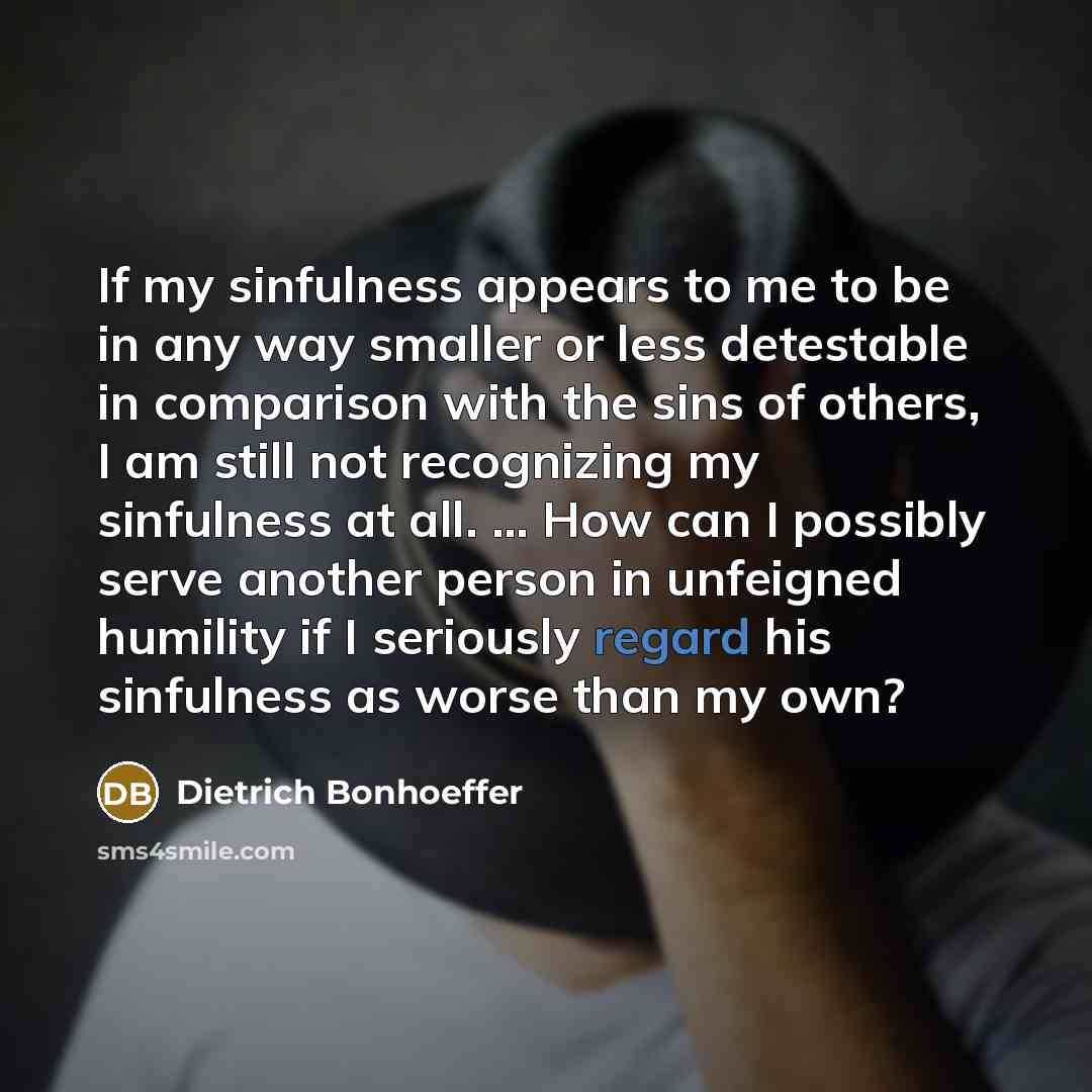 “If my sinfulness appears to me to be in any…” quote by Dietrich Bonhoeffer