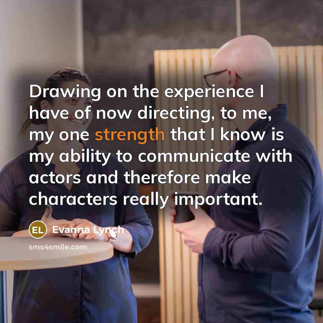 “Drawing on the experience I have of now directing, to…” quote by Evanna Lynch
