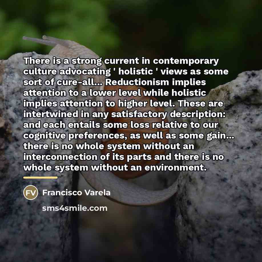 “There is a strong current in contemporary culture advocating '…” quote by Francisco Varela