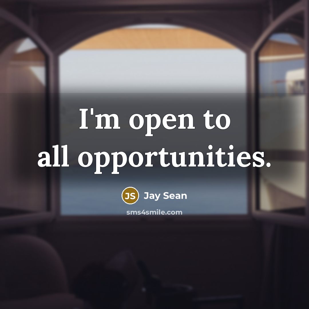 “I'm open to all opportunities.…” quote by Jay Sean