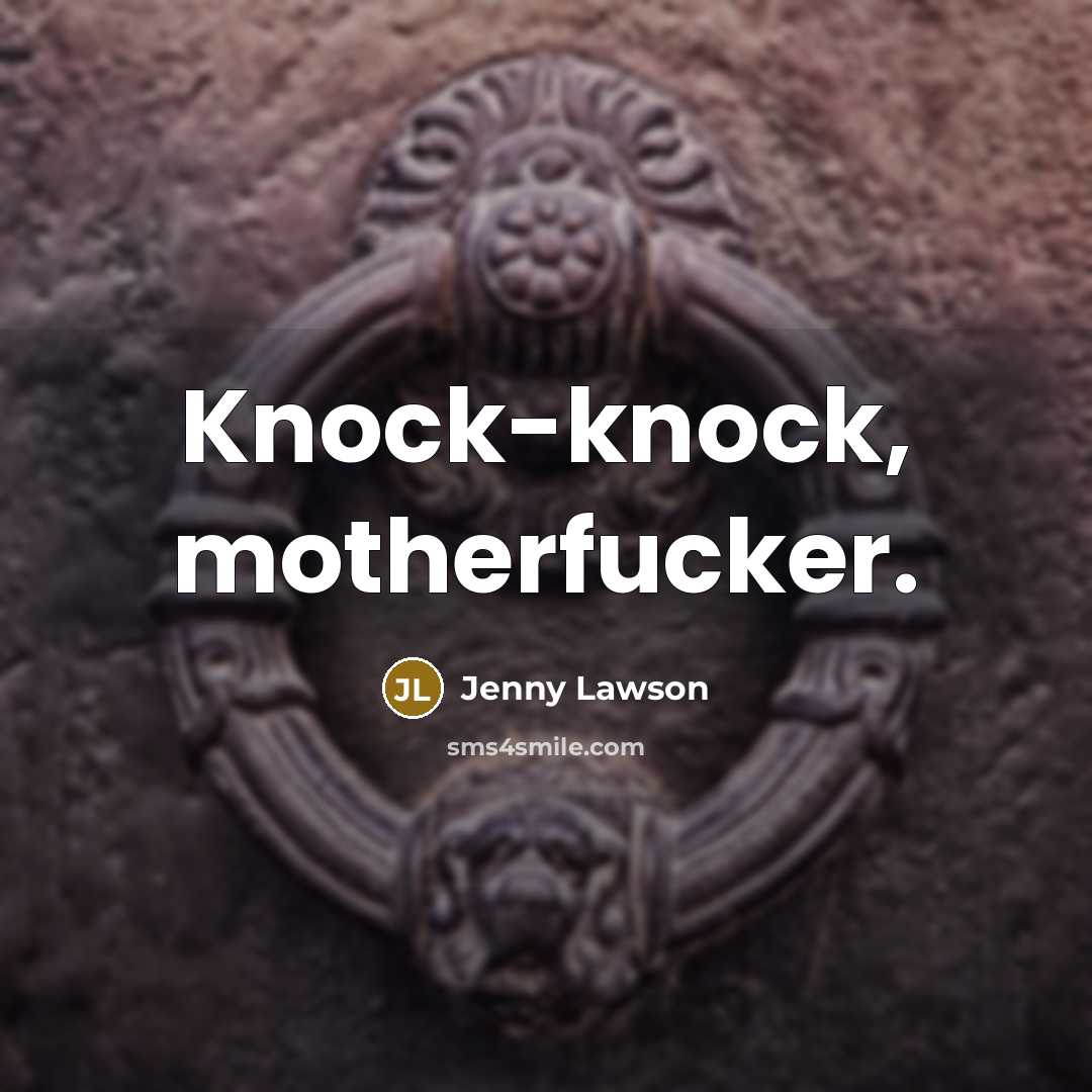 “Knock-knock, motherfucker.…” quote by Jenny Lawson