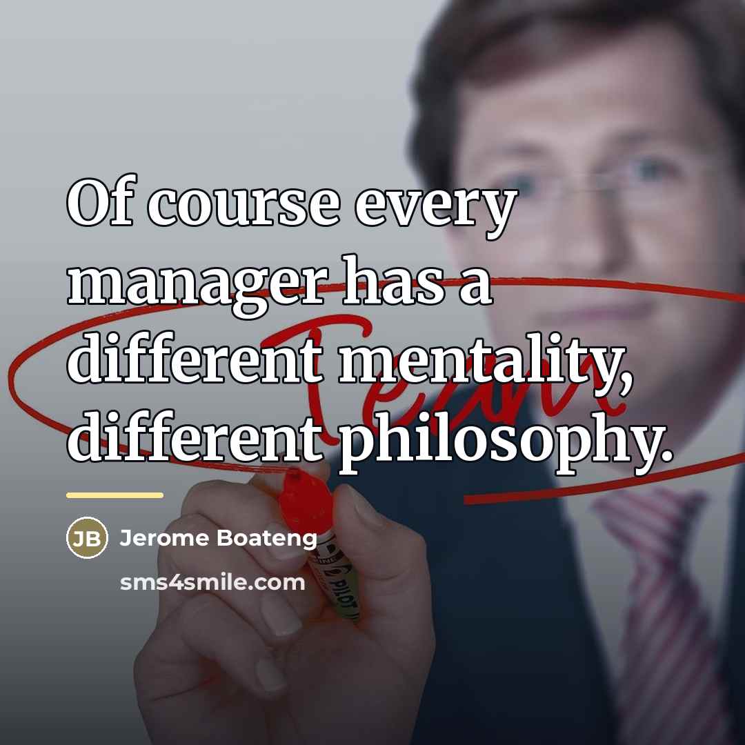 “Of course every manager has a different mentality, different philosophy.…” quote by Jerome Boateng
