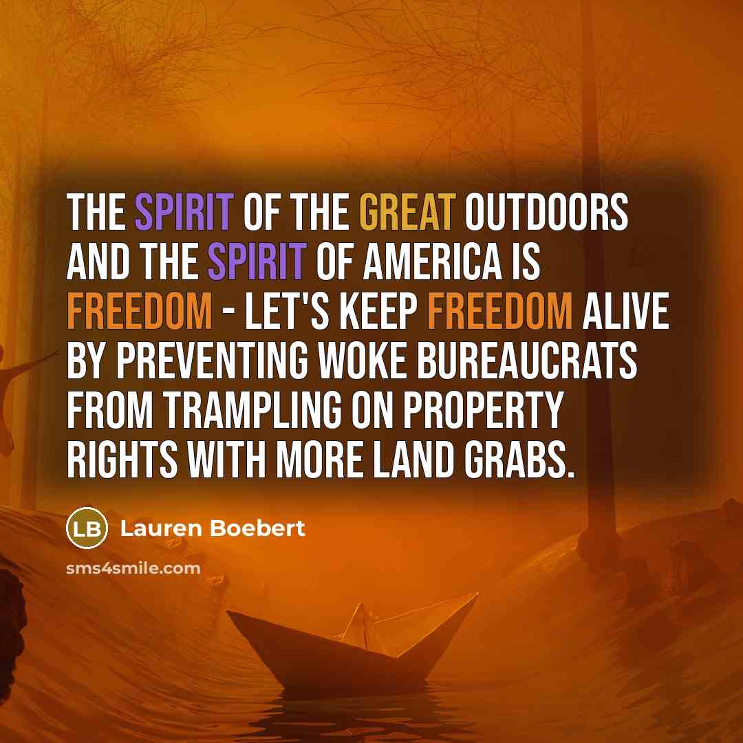 “The spirit of the great outdoors and the spirit of…” quote by Lauren Boebert
