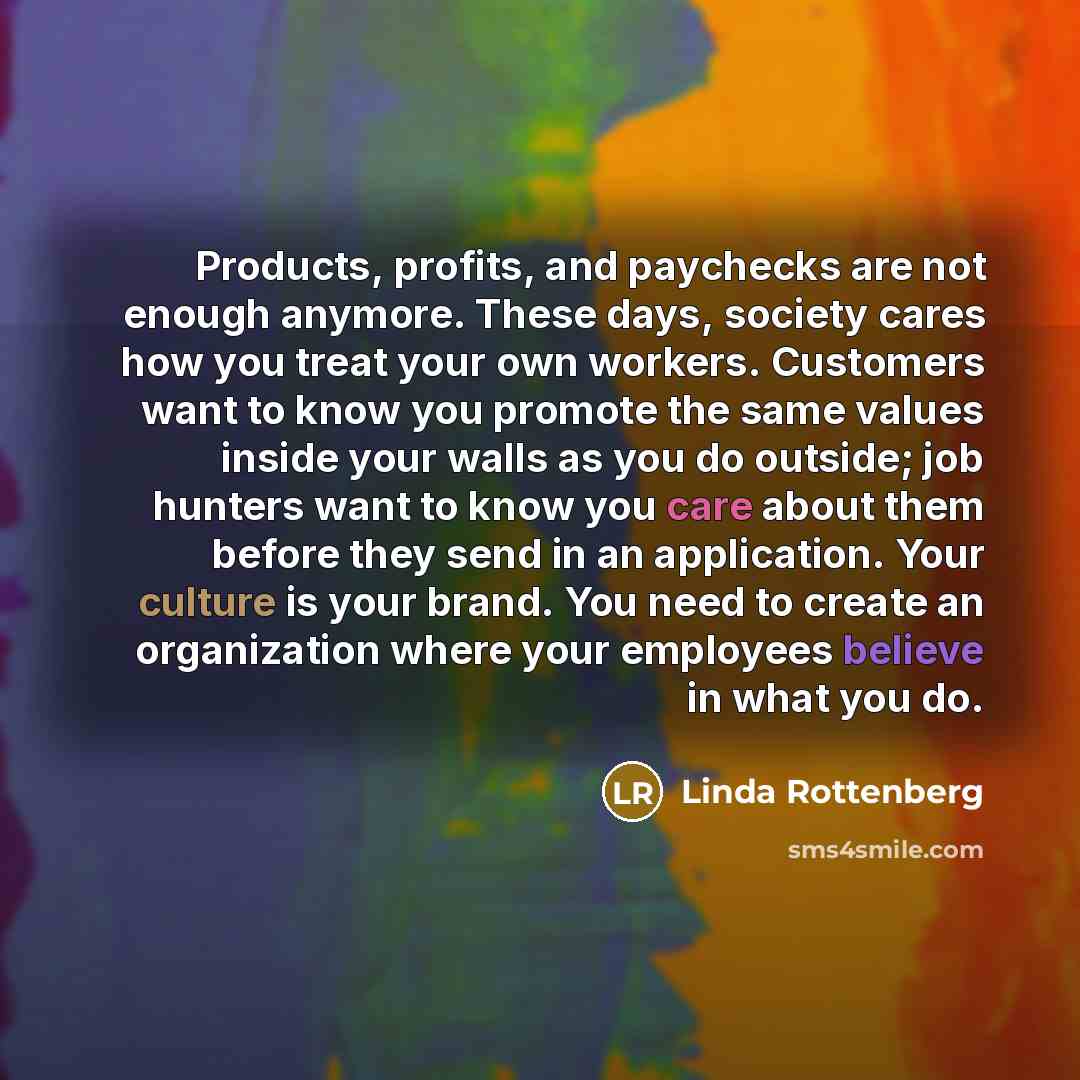 “Products, profits, and paychecks are not enough anymore. These days,…” quote by Linda Rottenberg