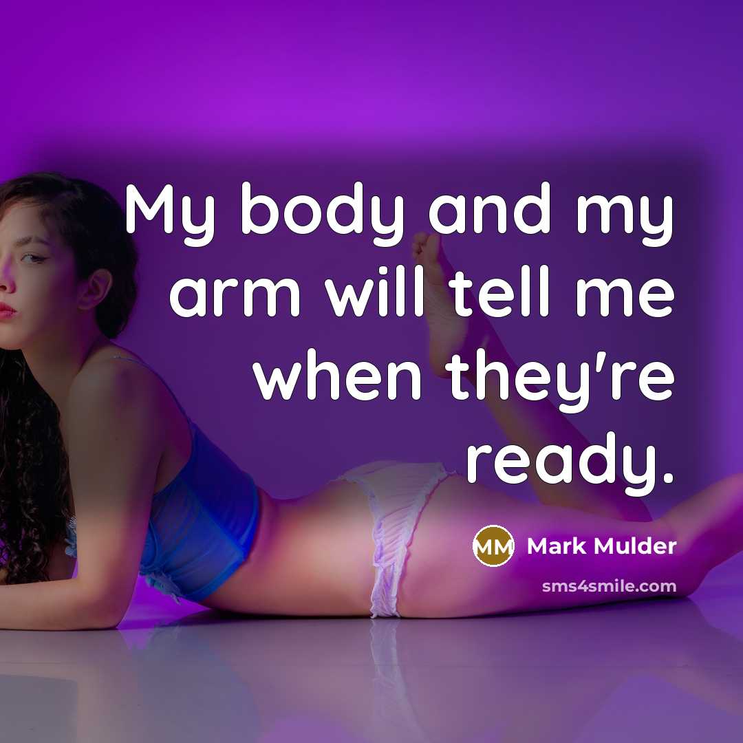 “My body and my arm will tell me when they're…” quote by Mark Mulder