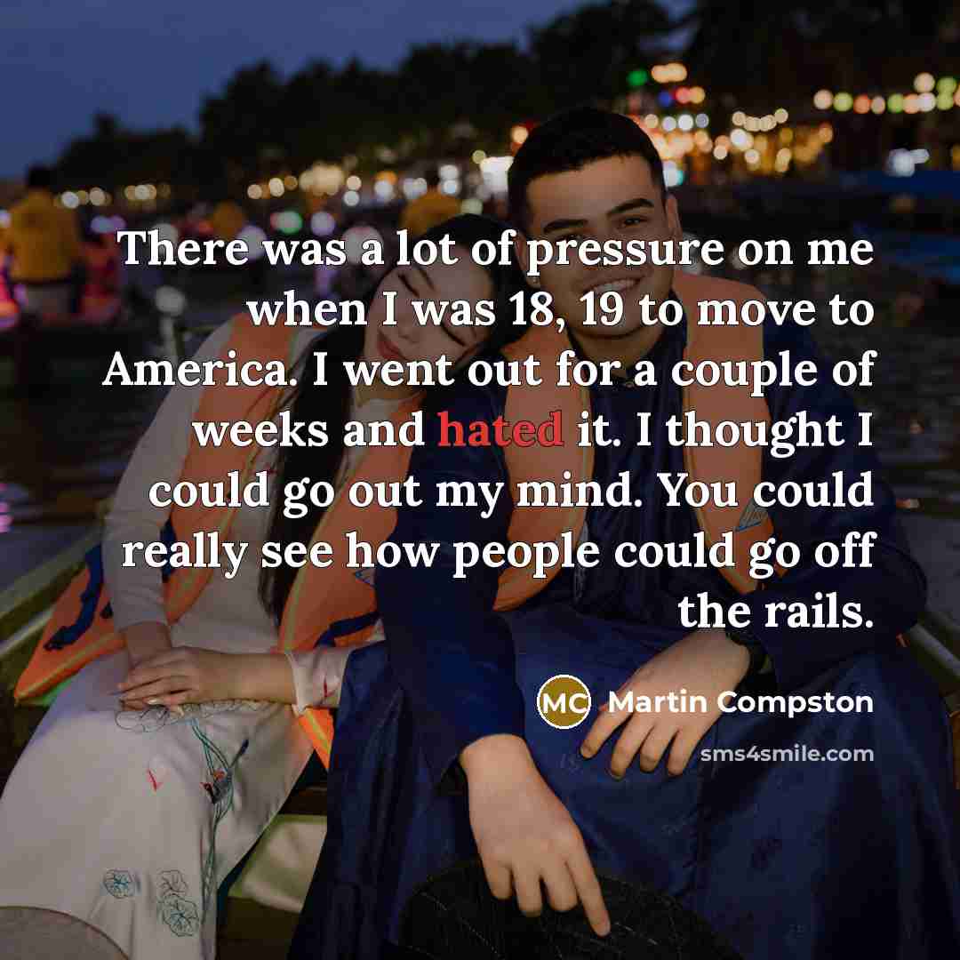 “There was a lot of pressure on me when I…” quote by Martin Compston