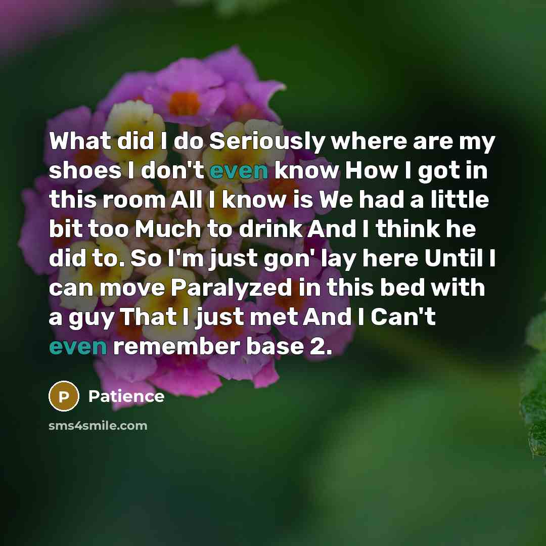 “What did I do Seriously where are my shoes I…” quote by Patience
