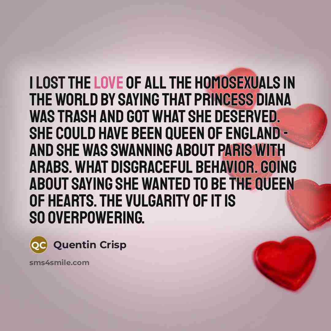 “I lost the love of all the homosexuals in the…” quote by Quentin Crisp