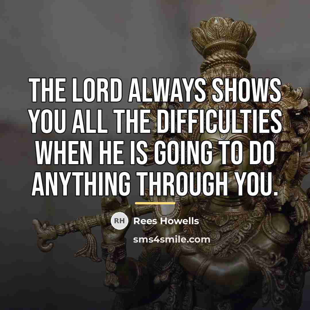 “The Lord always shows you all the difficulties when He…” quote by Rees Howells