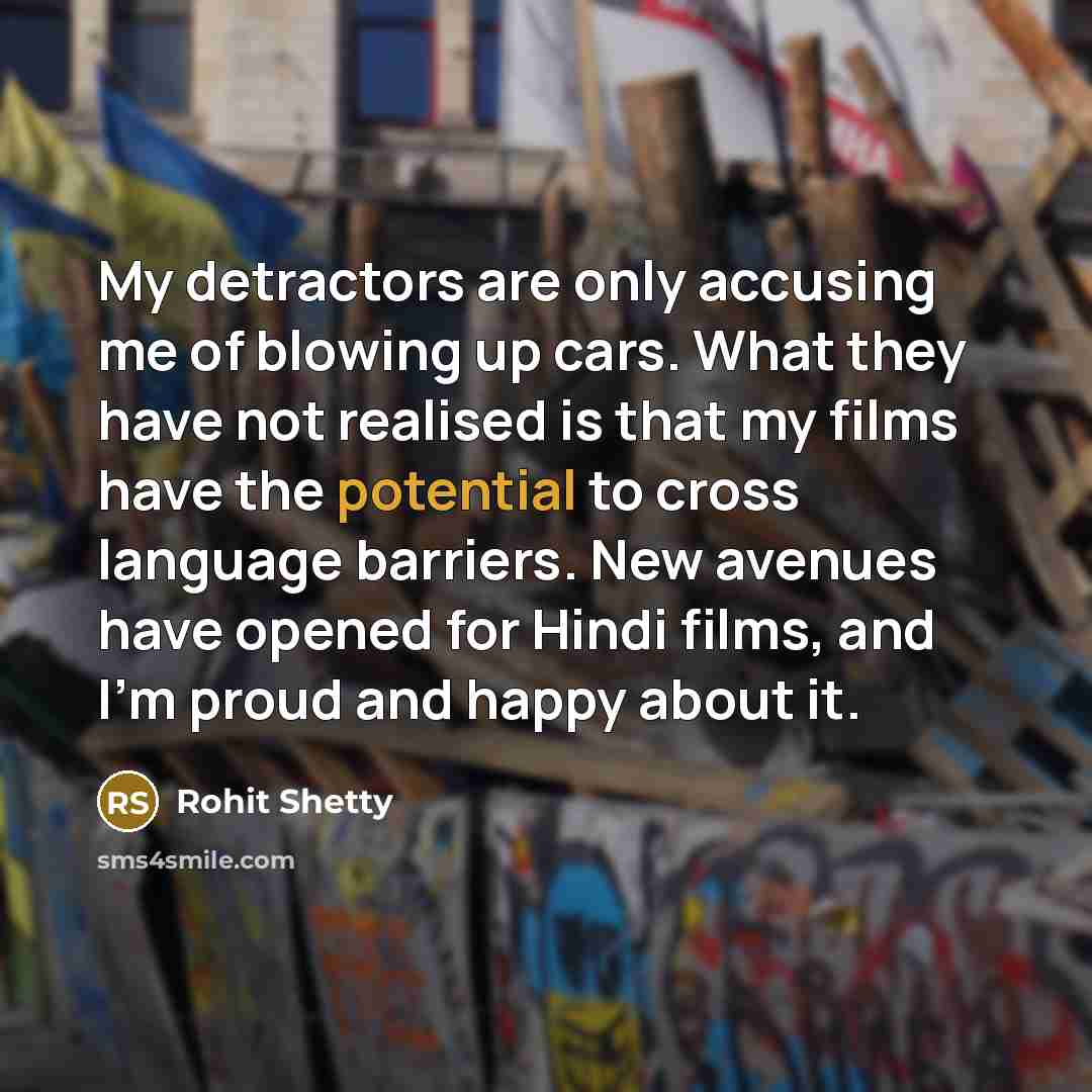 “My detractors are only accusing me of blowing up cars.…” quote by Rohit Shetty