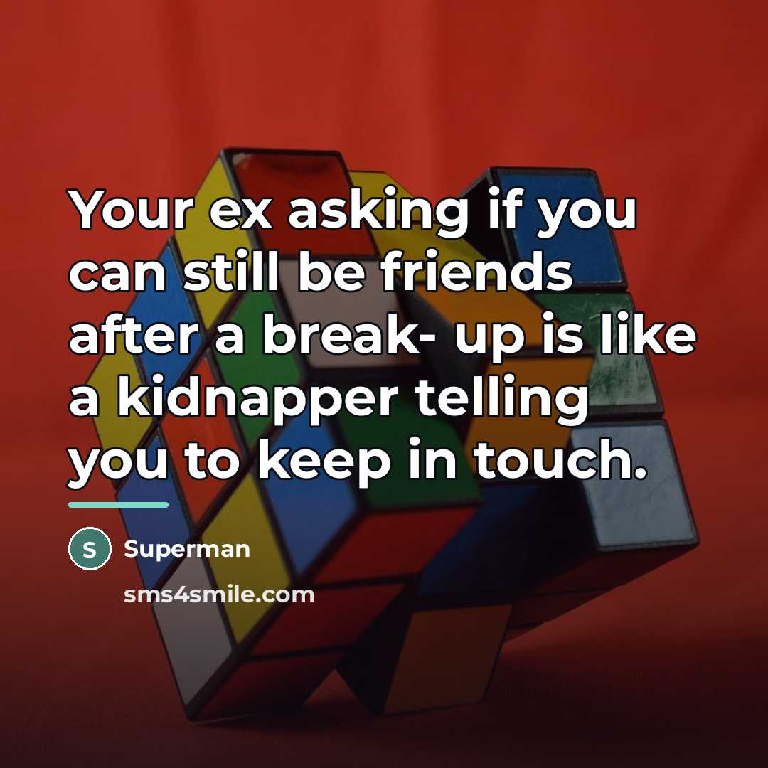 “Your ex asking if you can still be friends after…” quote by Superman
