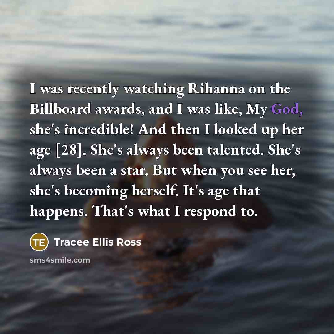 “I was recently watching Rihanna on the Billboard awards, and…” quote by Tracee Ellis Ross
