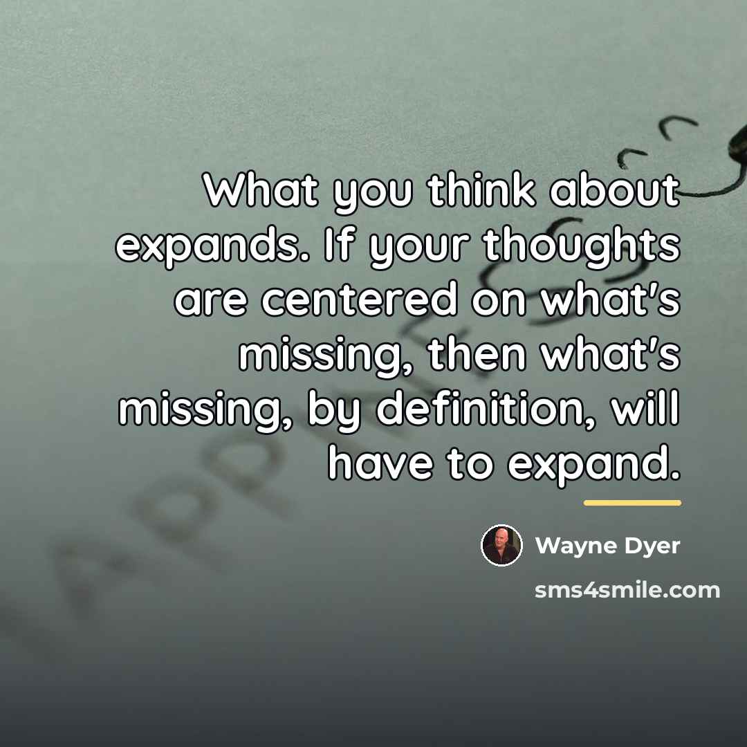“What you think about expands. If your thoughts are centered…” quote by Wayne Dyer