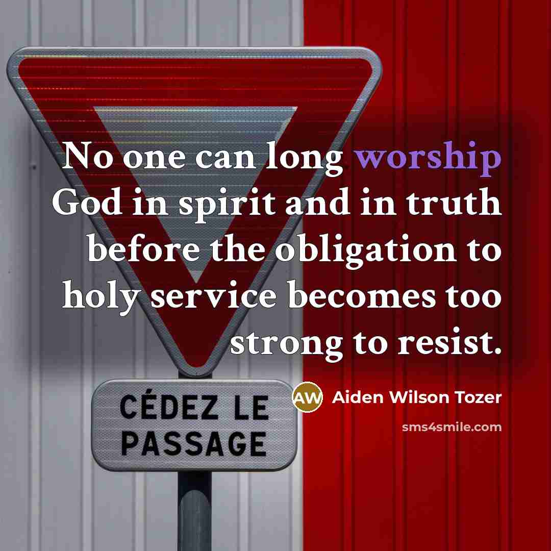 “No one can long worship God in spirit and in…” quote by Aiden Wilson Tozer