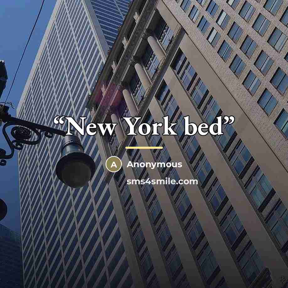 “New York bed” quote by Anonymous
