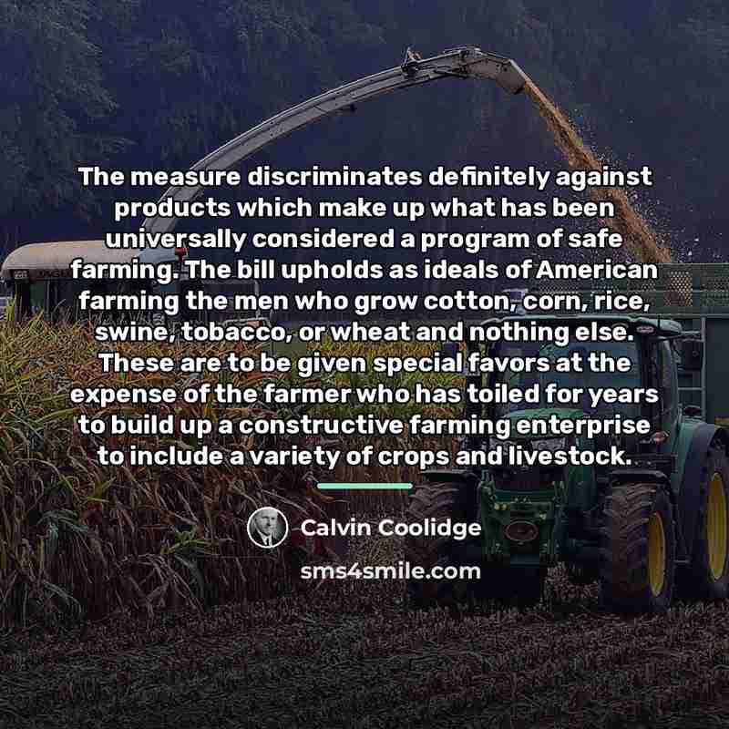 “The measure discriminates definitely against products which make up what…” quote by Calvin Coolidge