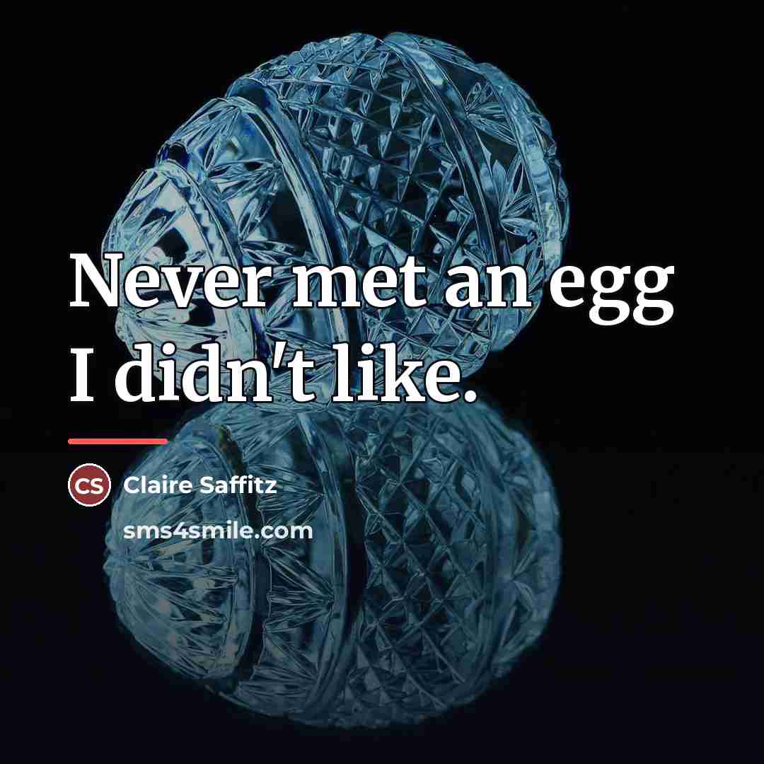 “Never met an egg I didn't like.…” quote by Claire Saffitz