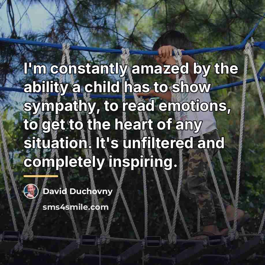 “I'm constantly amazed by the ability a child has to…” quote by David Duchovny