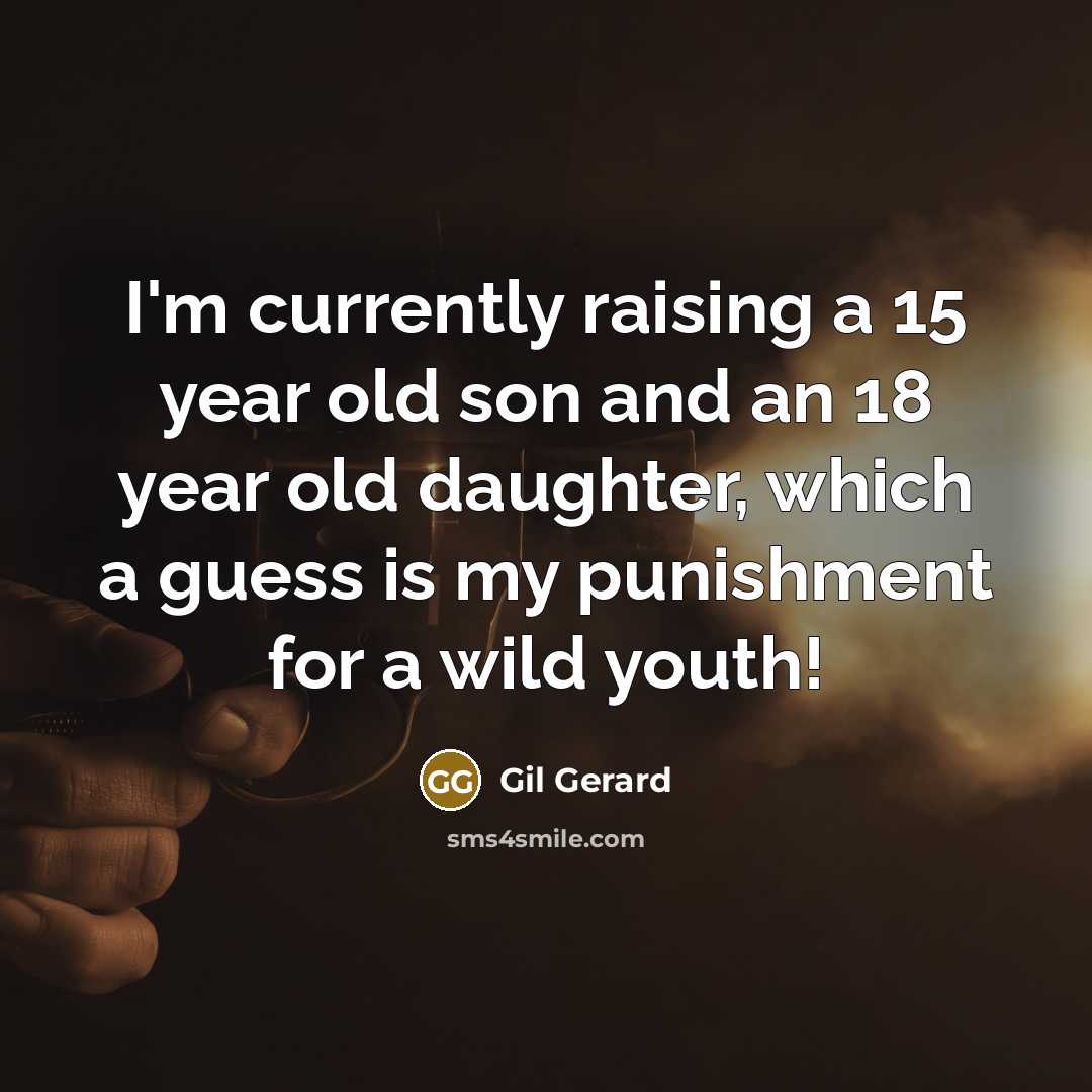 “I'm currently raising a 15 year old son and an…” quote by Gil Gerard