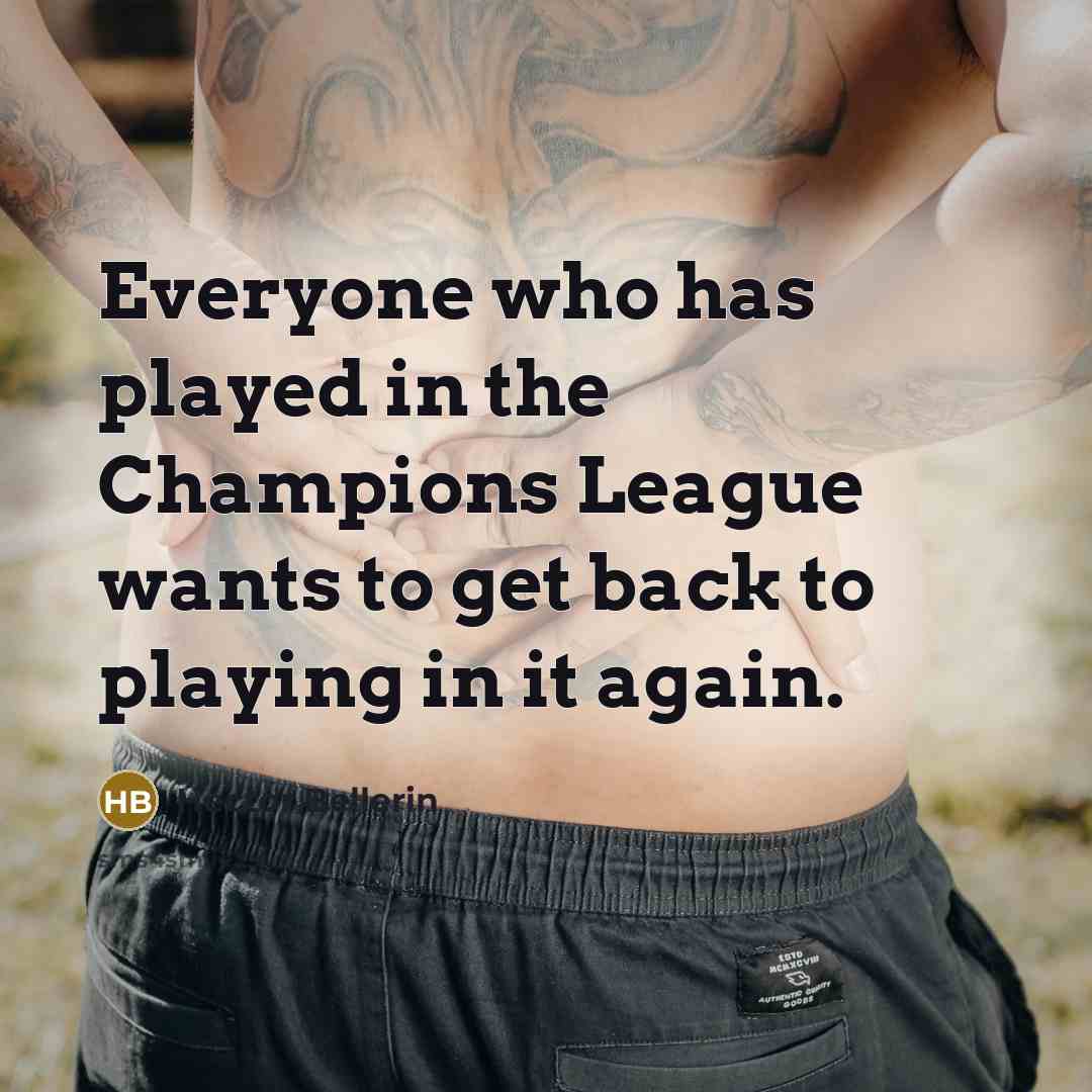 “Everyone who has played in the Champions League wants to…” quote by Hector Bellerin