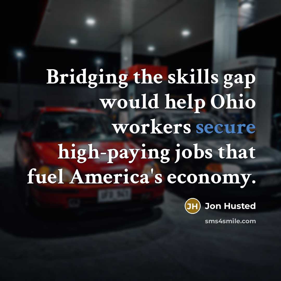 “Bridging the skills gap would help Ohio workers secure high-paying…” quote by Jon Husted