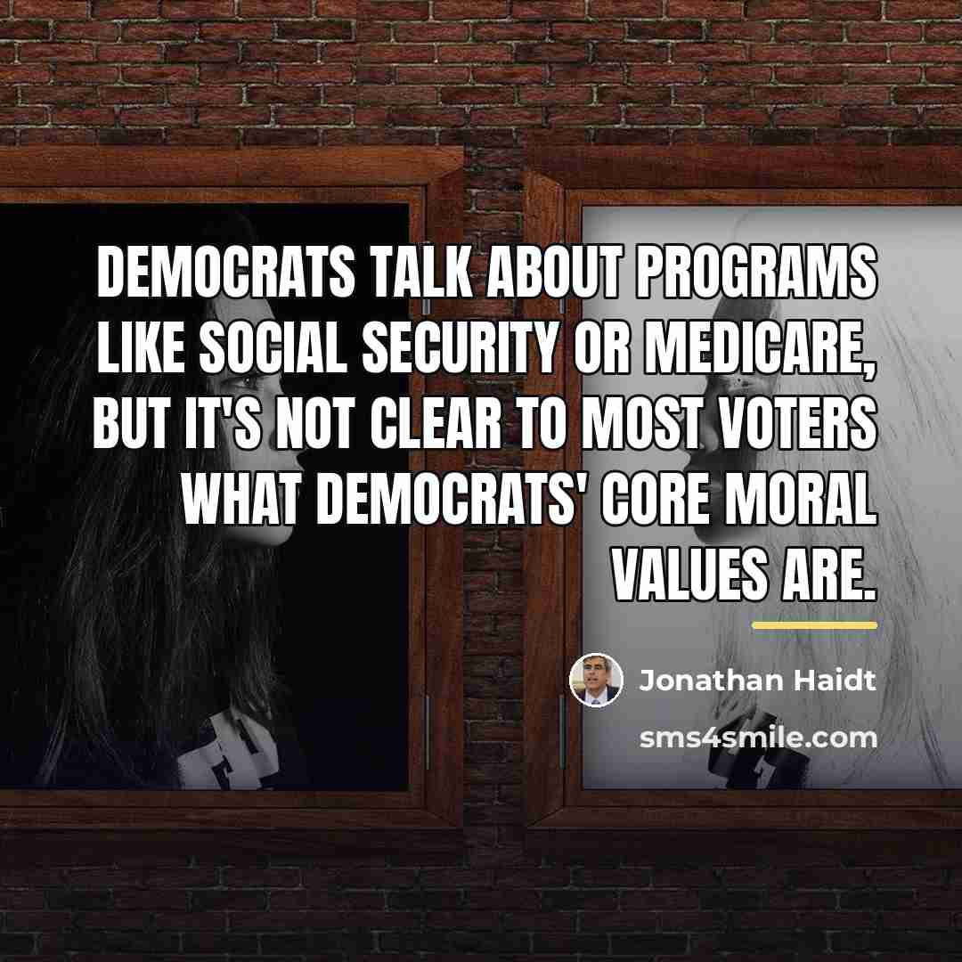 “Democrats talk about programs like Social Security or Medicare, but…” quote by Jonathan Haidt
