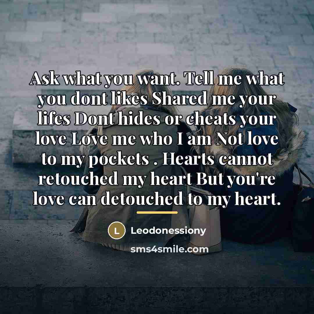 “Ask what you want. Tell me what you dont likes…” quote by Leodonessiony
