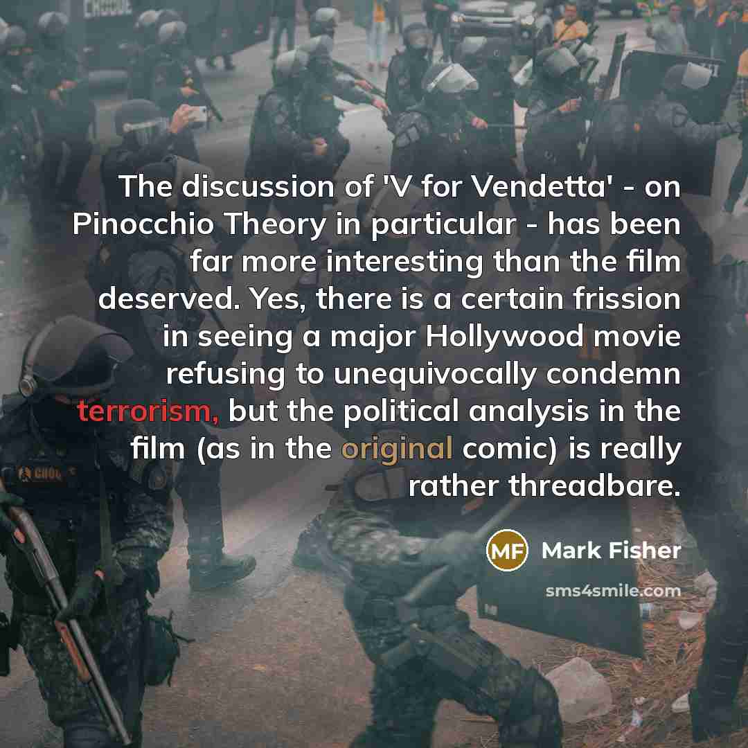 “The discussion of 'V for Vendetta' - on Pinocchio Theory…” quote by Mark Fisher
