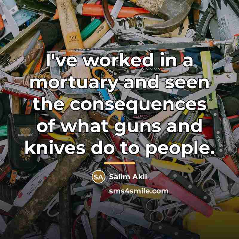 “I've worked in a mortuary and seen the consequences of…” quote by Salim Akil