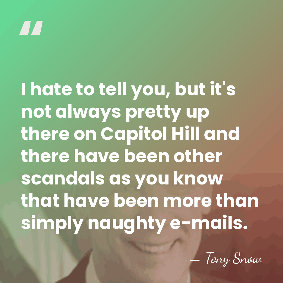 I hate to tell you, but it's not always pretty up there&hellip; - Tony Snow