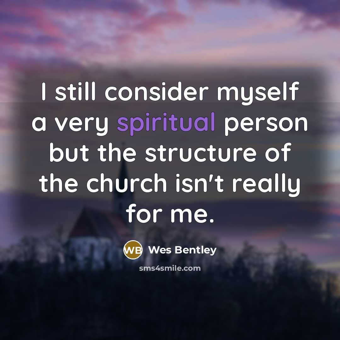 “I still consider myself a very spiritual person but the…” quote by Wes Bentley