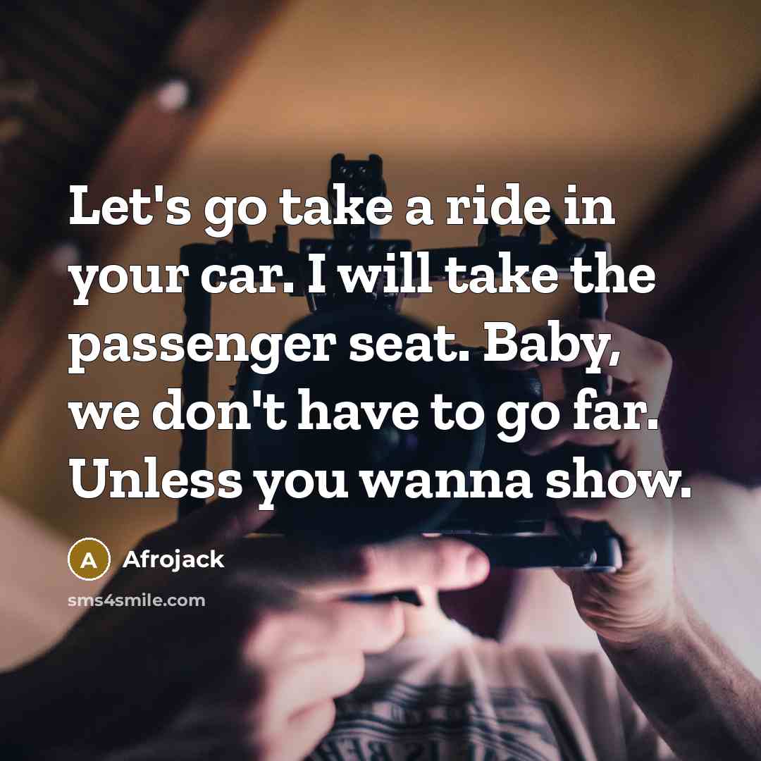 “Let's go take a ride in your car. I will…” quote by Afrojack