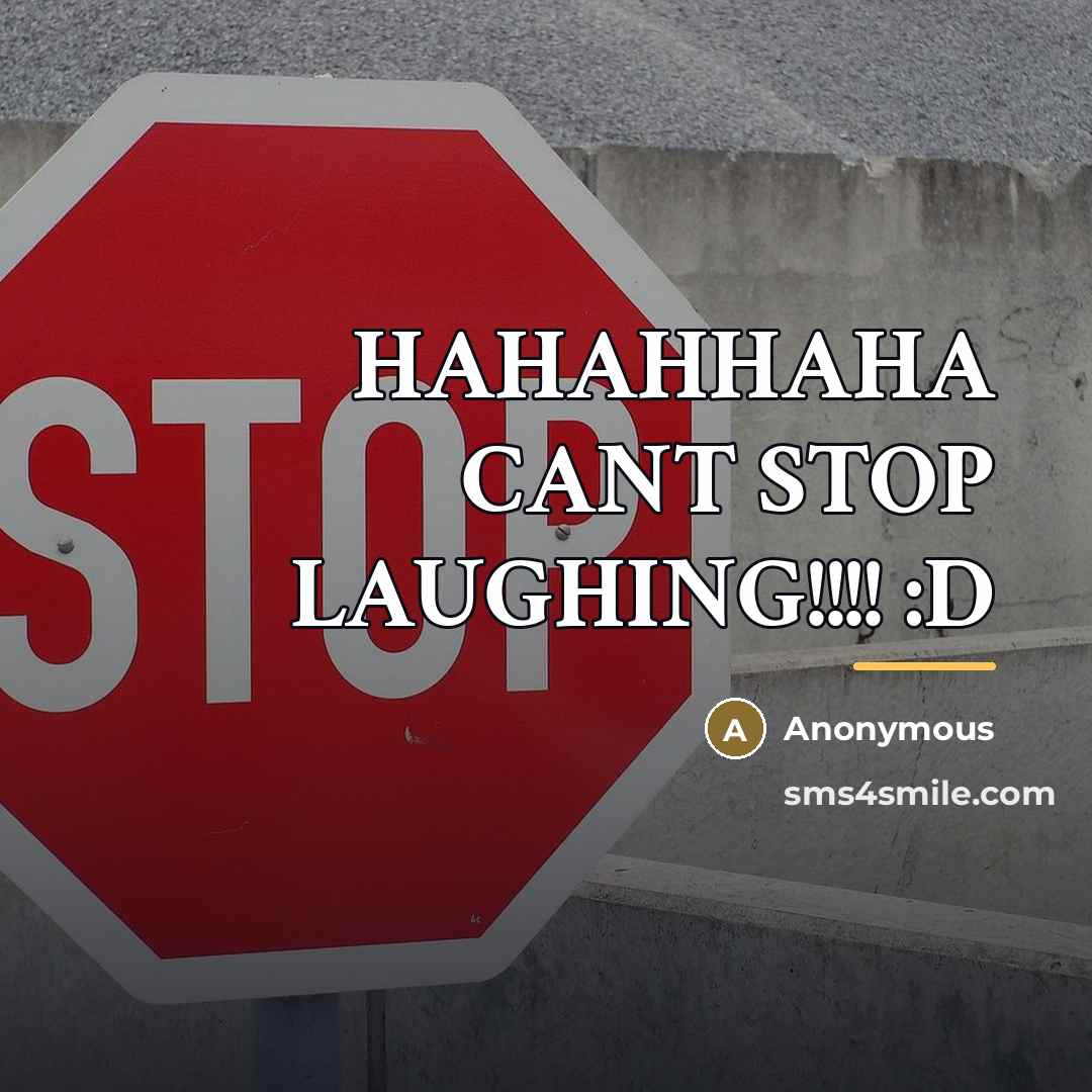 “HAHAHHAHA CANT STOP LAUGHING!!!! :D…” quote by Anonymous