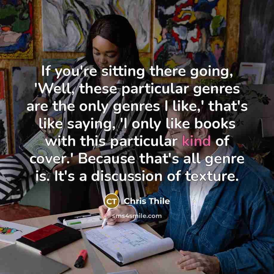 “If you're sitting there going, 'Well, these particular genres are…” quote by Chris Thile