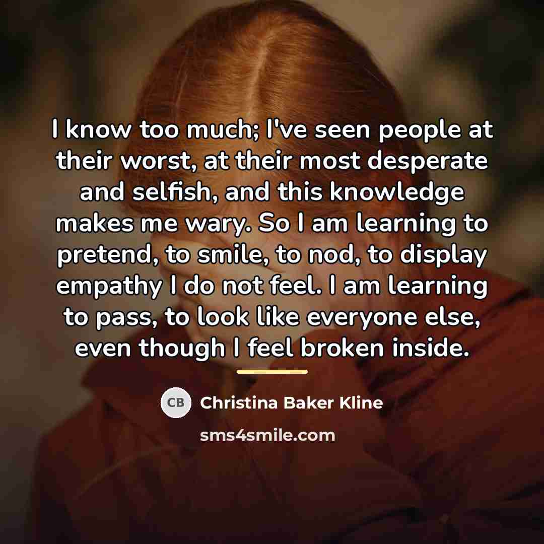 “I know too much; I've seen people at their worst,…” quote by Christina Baker Kline