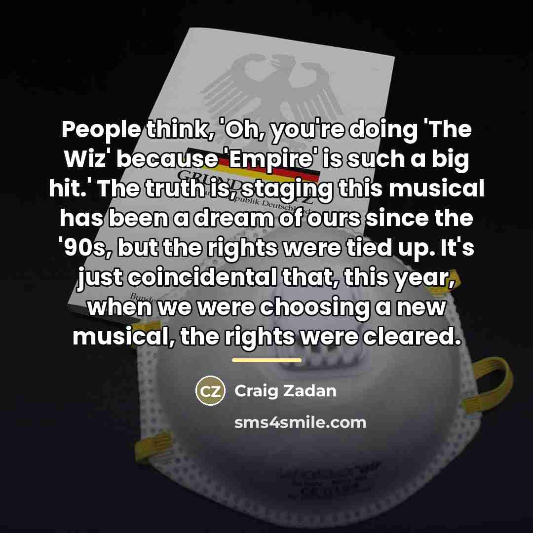 “People think, 'Oh, you're doing 'The Wiz' because 'Empire' is…” quote by Craig Zadan