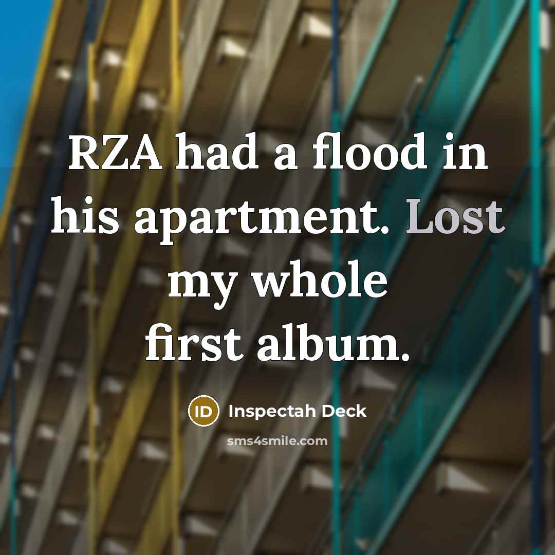 “RZA had a flood in his apartment. Lost my whole…” quote by Inspectah Deck