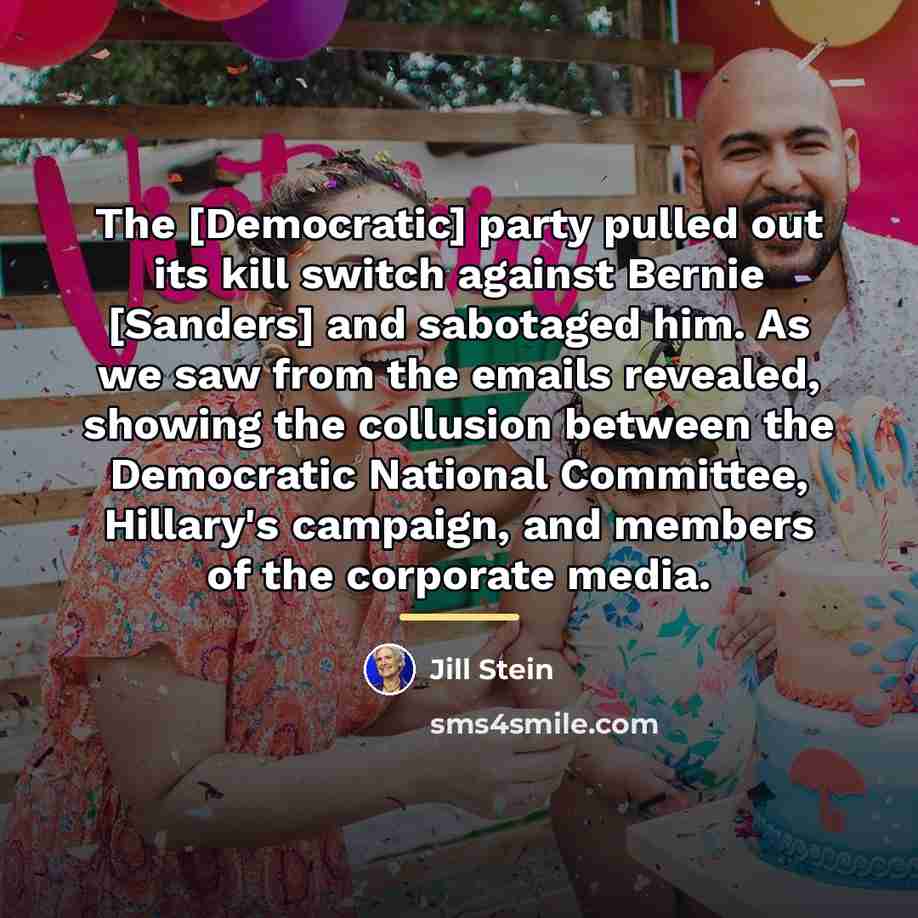 “The [Democratic] party pulled out its kill switch against Bernie…” quote by Jill Stein