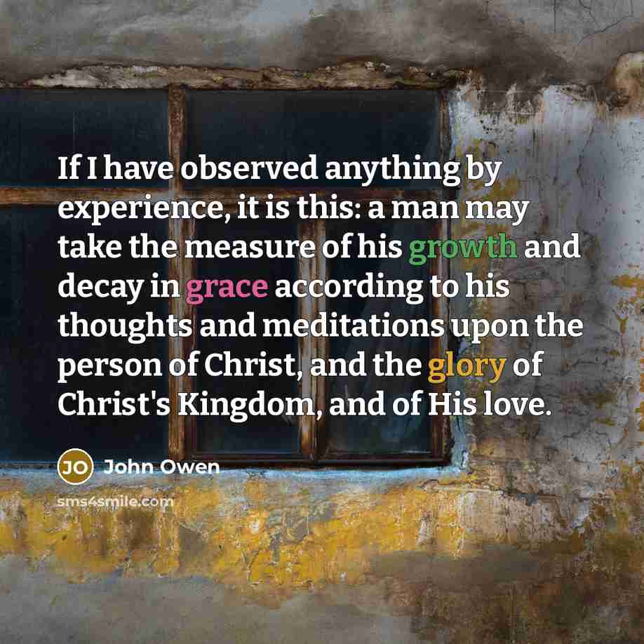 “If I have observed anything by experience, it is this:…” quote by John Owen