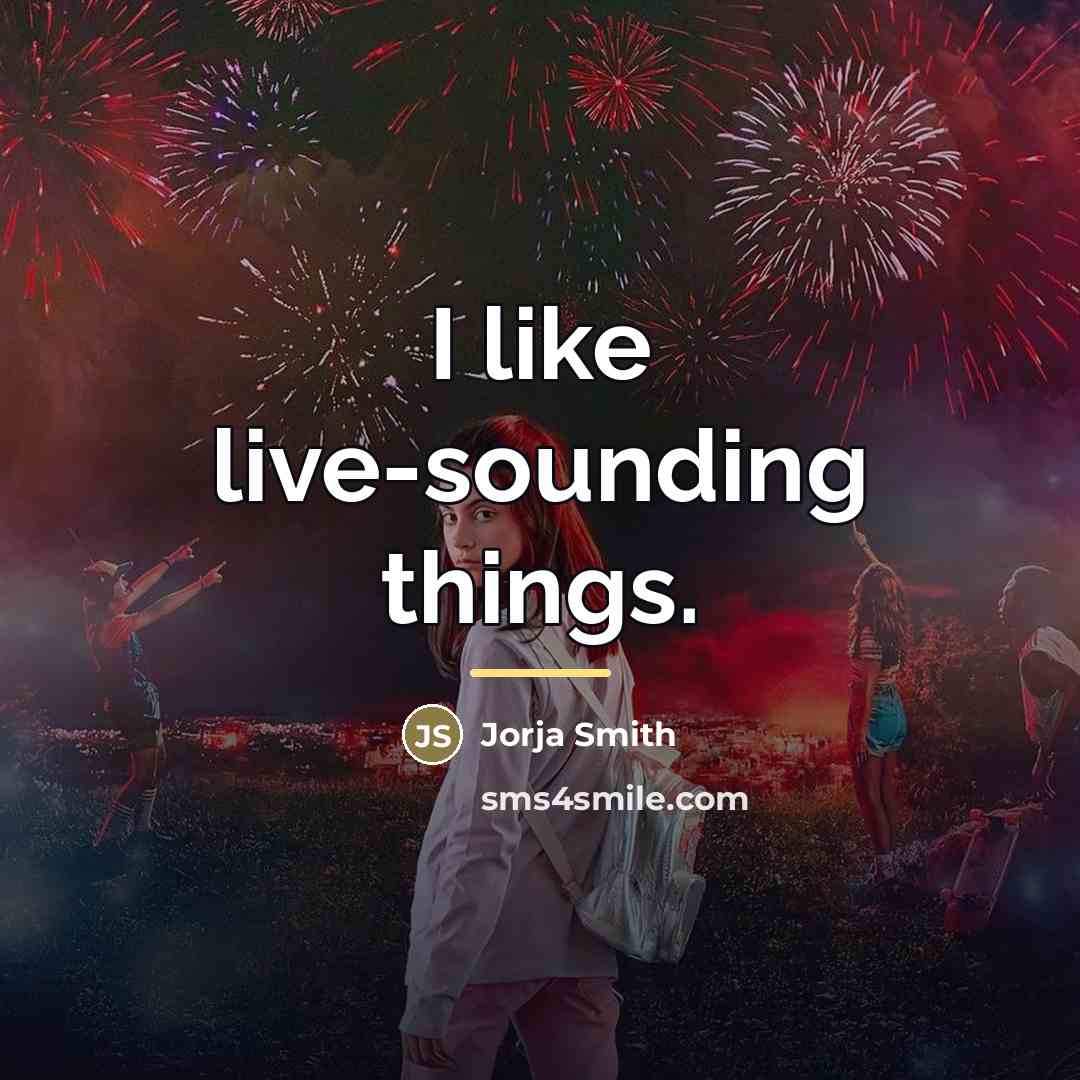 “I like live-sounding things.…” quote by Jorja Smith