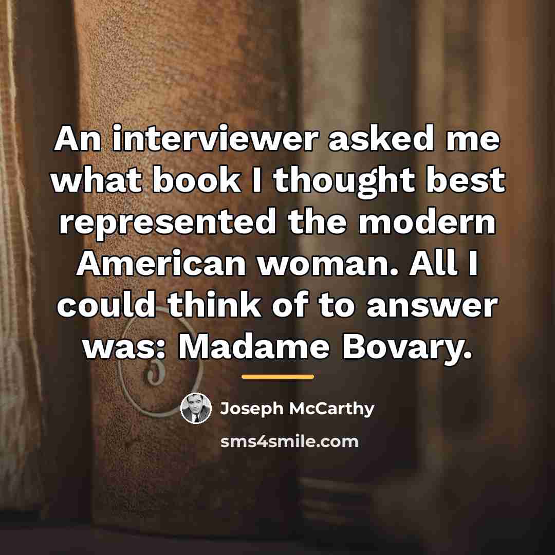 “An interviewer asked me what book I thought best represented…” quote by Joseph McCarthy
