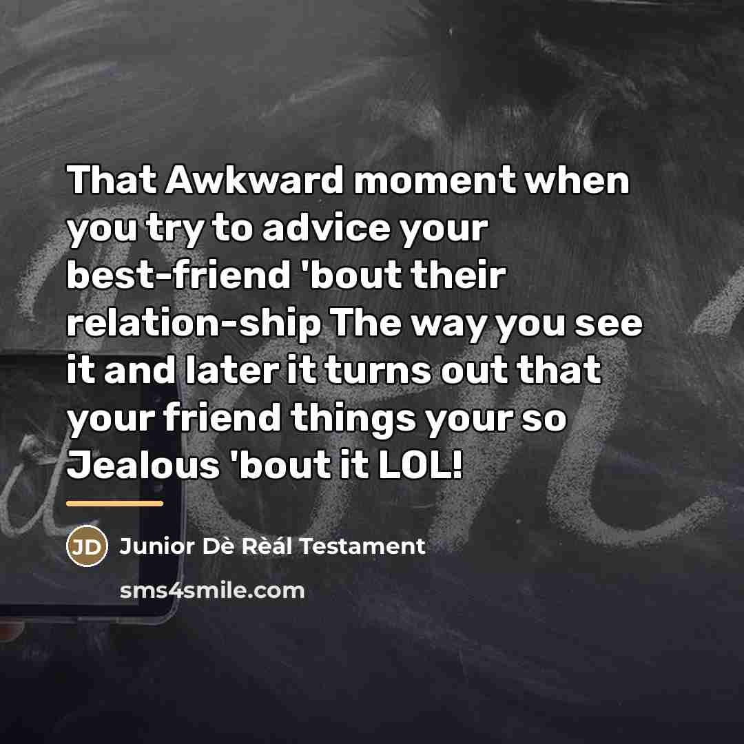 “That Awkward moment when you try to advice your best-friend…” quote by Junior Dè Rèál Testament