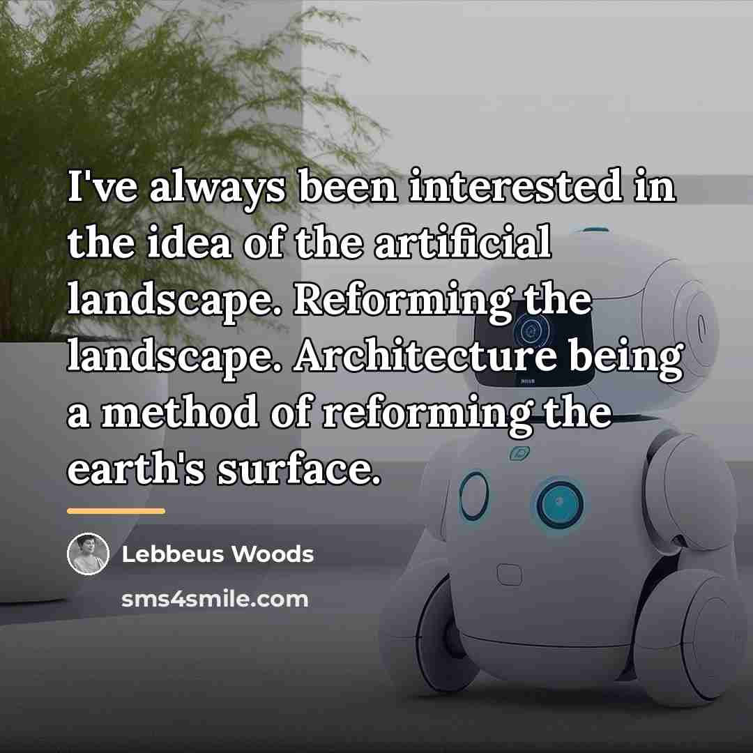 “I've always been interested in the idea of the artificial…” quote by Lebbeus Woods