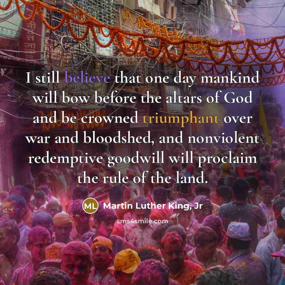 “I still believe that one day mankind will bow before…” quote by Martin Luther King, Jr