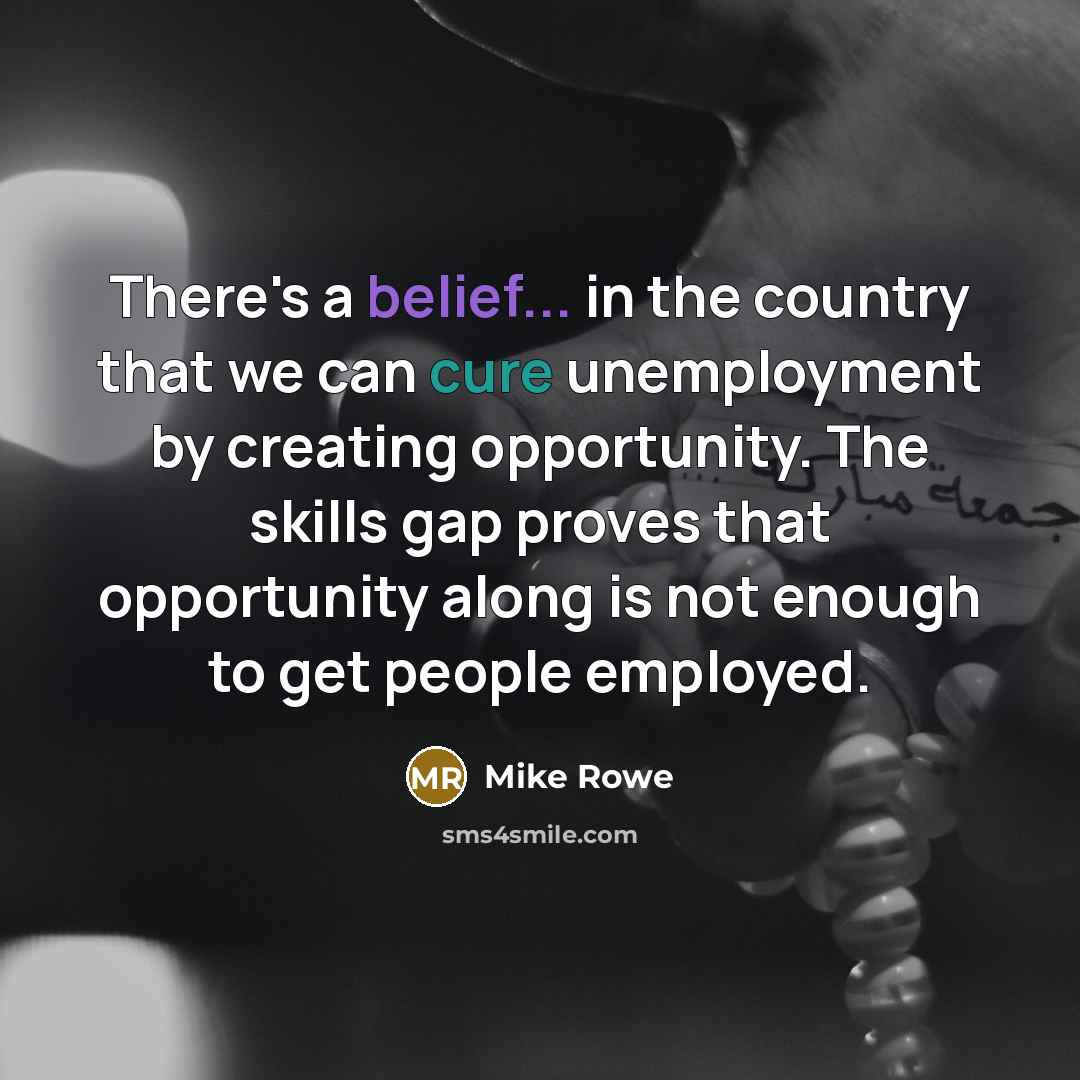 “There's a belief... in the country that we can cure…” quote by Mike Rowe