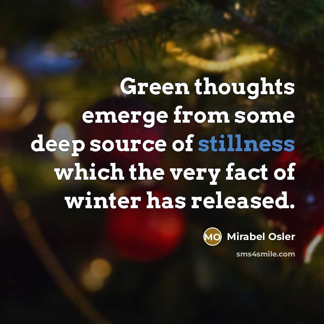 “Green thoughts emerge from some deep source of stillness which…” quote by Mirabel Osler