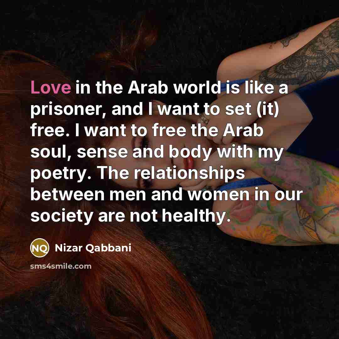 “Love in the Arab world is like a prisoner, and…” quote by Nizar Qabbani