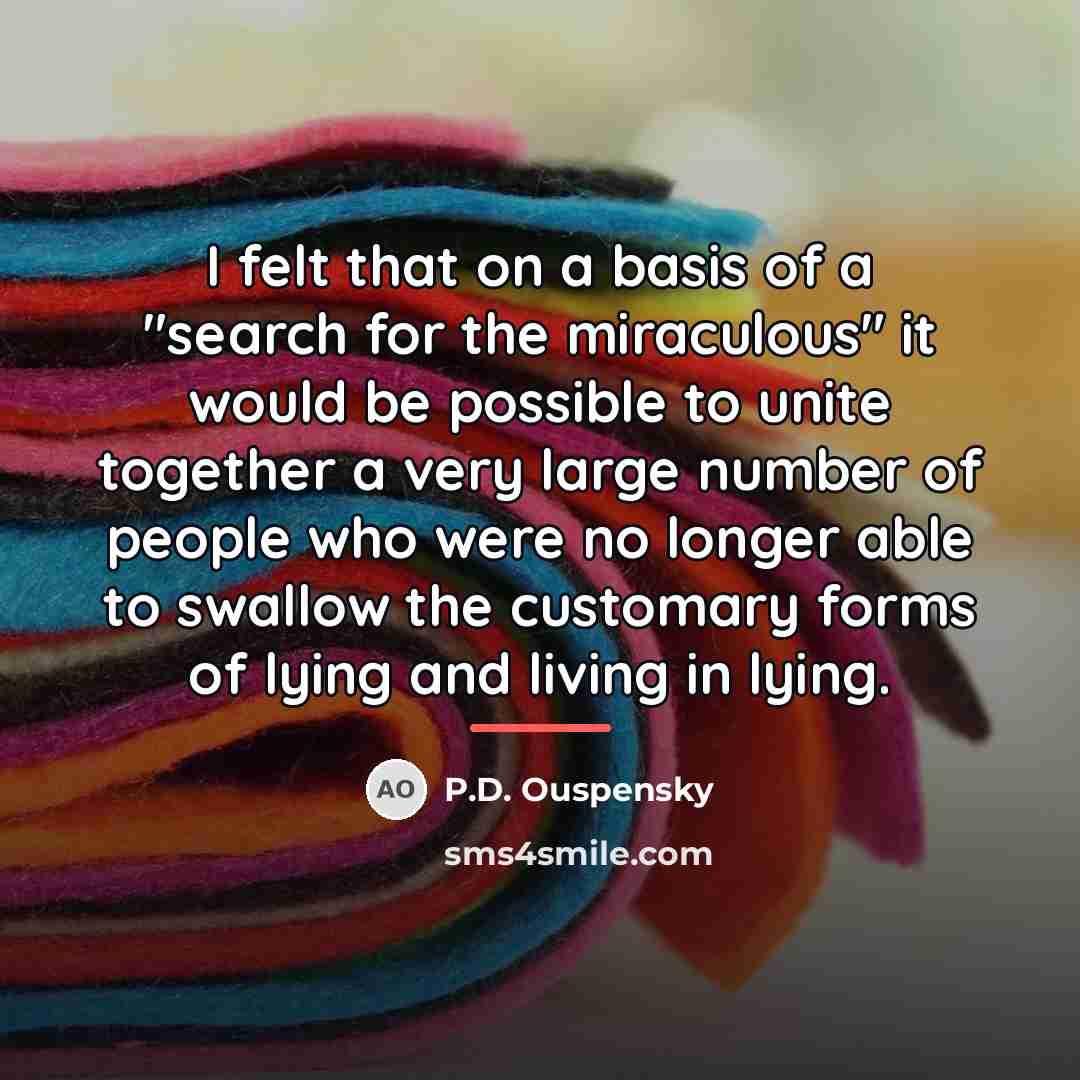 “I felt that on a basis of a "search for…” quote by P.D. Ouspensky
