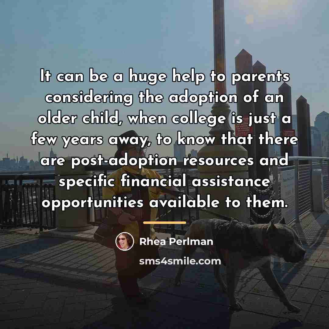 “It can be a huge help to parents considering the…” quote by Rhea Perlman