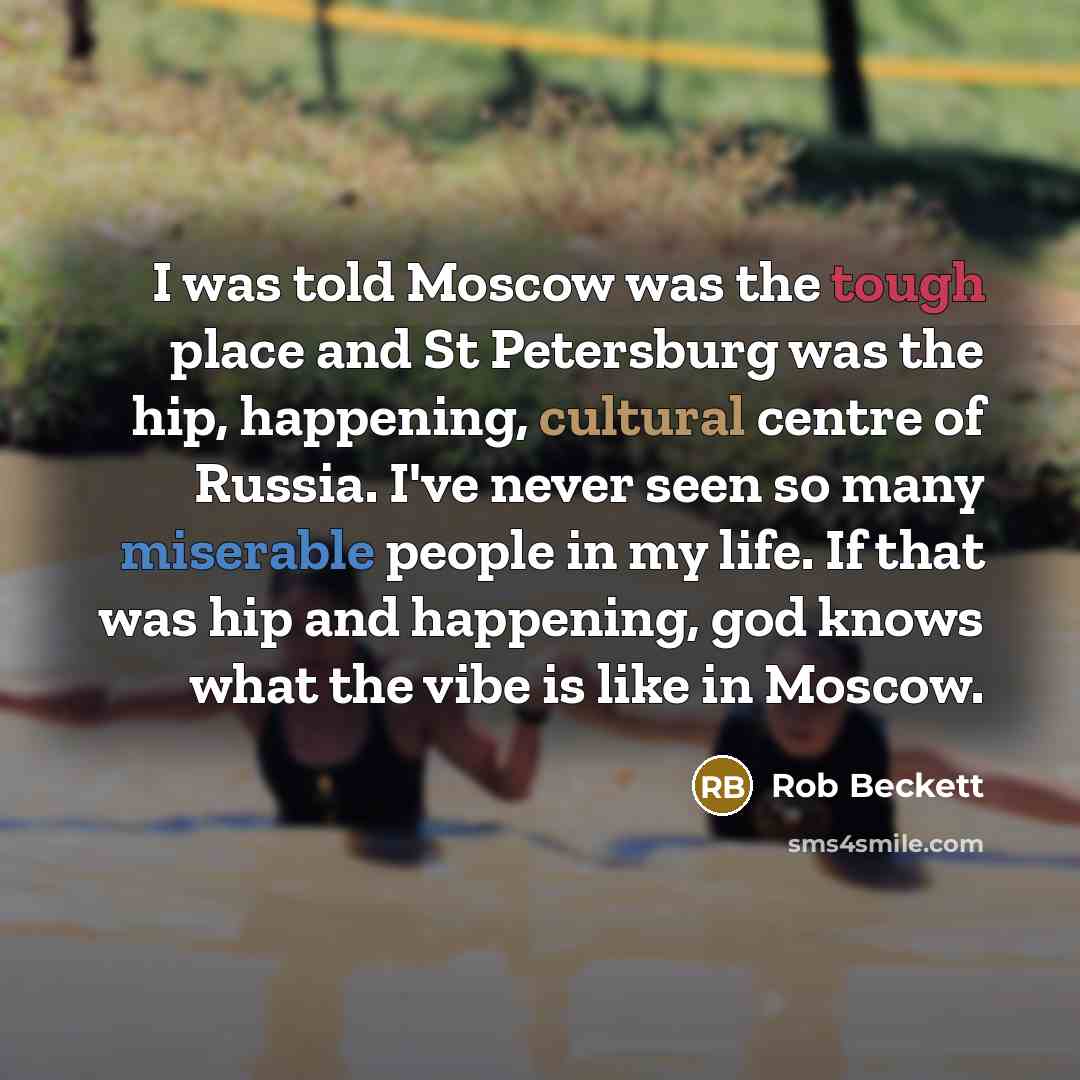 “I was told Moscow was the tough place and St…” quote by Rob Beckett